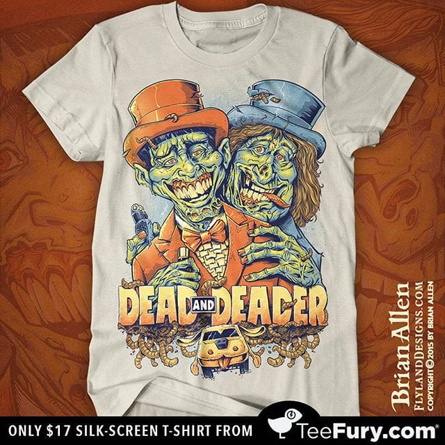 My Dumb and Dumber Zombie tribute shirt has been chosen to be featured as a Silk-Screen print for the first time on TeeFury.com!  Guaranteed to be better than the new movie!Only 17 bucks - hope you pick one up if you like this design, thanks!http://www.teefury.com/dead-and-deader#teefury #tshirt #dumbanddumber #zombie #funny #brianallen #flylanddesigns