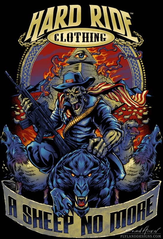 A skeleton wearing a cowboy hat and American flag as a cap, riding a panther. He is holding a gun with one hand as other vicious animals follow him from behind. Behind them is a broken pyramid with an eye in the top that is burning. Text above reads "Hard Ride Clothing" and text below reads "A Sheep No More"
Artwork by Brian Allen, Flyland Designs.