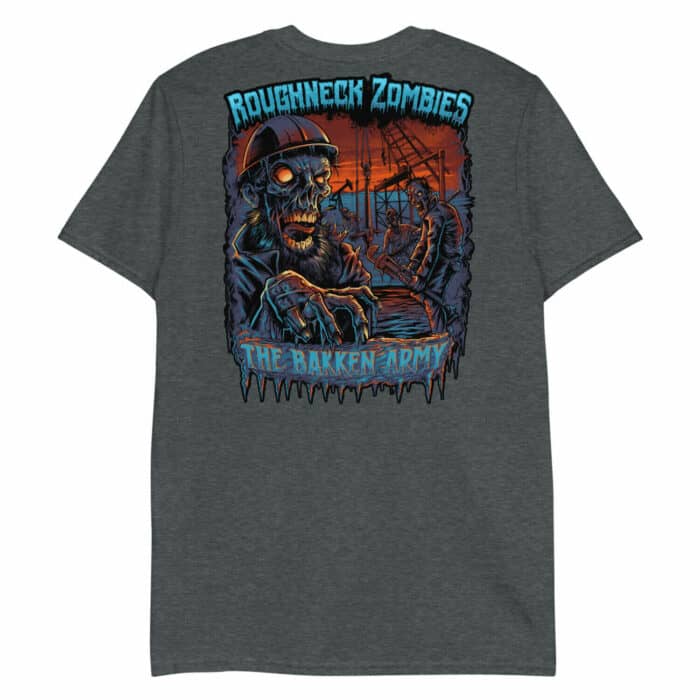 Roughneck Bakken Zombies Short-Sleeve Unisex T-Shirt - Image 7