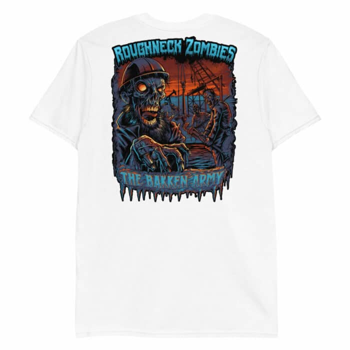 Roughneck Bakken Zombies Short-Sleeve Unisex T-Shirt - Image 8